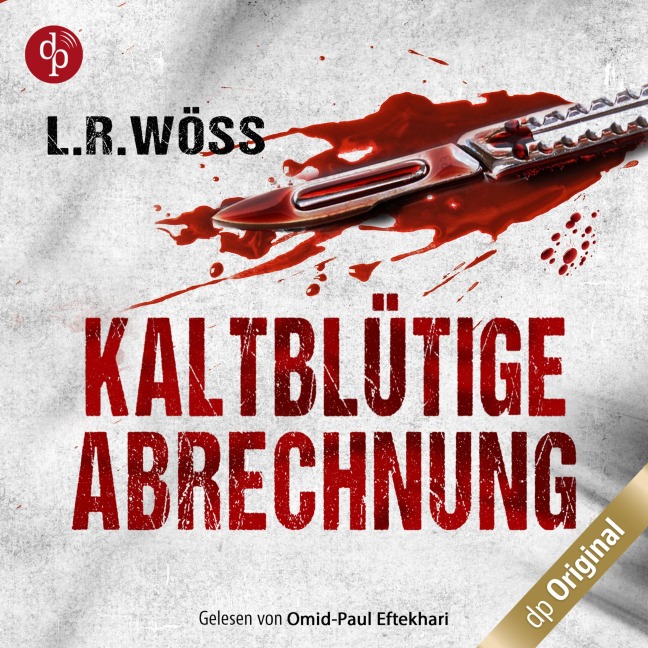 Kaltblütige Abrechnung - L. R. Wöss