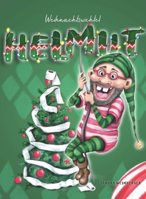 Weihnachtswichtel Helmut - Sandra Weinberger