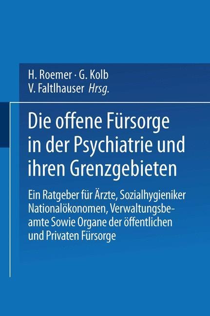 Die Offene Fürsorge in der Psychiatrie und ihren Grenzgebieten - E. Bleuler, H. Schwabe, M. Thumm, F. Wendenburg, J. Raecke