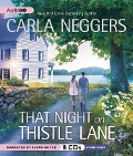 That Night on Thistle Lane - Carla Neggers