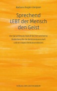 Cover-Bild zum Titel 'Sprechend LEBT der Mensch den Geist' von 'Barbara Ziegler-Denjean'