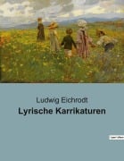 Cover-Bild zum Titel 'Lyrische Karrikaturen' von 'Ludwig Eichrodt'