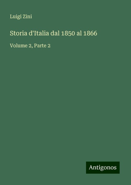 Storia d'Italia dal 1850 al 1866 - Luigi Zini