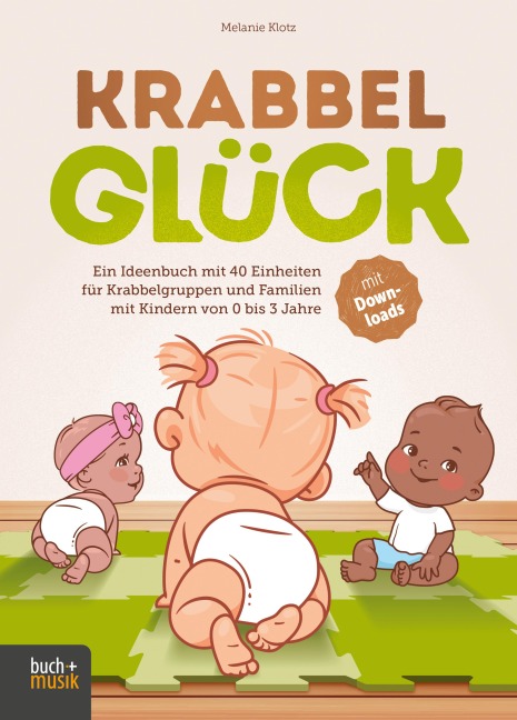 Krabbelglück - Melanie Klotz