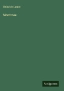 Montrose - Heinrich Laube