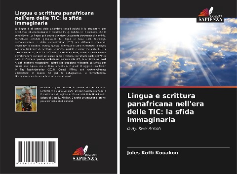 Lingua e scrittura panafricana nell'era delle TIC: la sfida immaginaria - Jules Koffi Kouakou