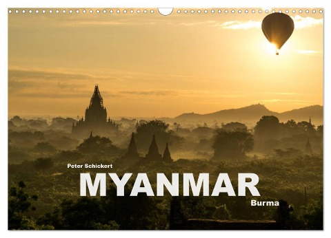 Myanmar - Burma (Wandkalender 2024 DIN A3 quer), CALVENDO Monatskalender - Peter Schickert