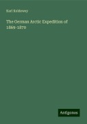 The German Arctic Expedition of 1869-1870 - Karl Koldewey