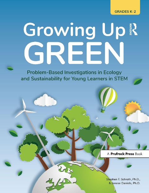 Growing Up Green - Stephen T. Schroth, Janese Daniels