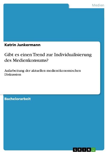 Gibt es einen Trend zur Individualisierung des Medienkonsums? - Katrin Junkermann