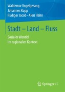 Cover-Bild zum Titel 'Stadt - Land - Fluss' von 'Waldemar Vogelgesang, Alois Hahn, Rüdiger Jacob, Johannes Kopp'