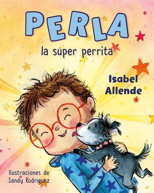 Perla La Súper Perrita (Perla the Mighty Dog Spanish Edition) - Isabel Allende
