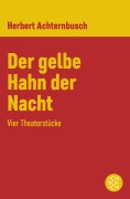 Cover-Bild zum Titel 'Der gelbe Hahn der Nacht' von 'Herbert Achternbusch'