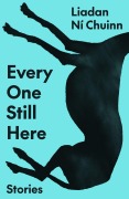 Cover-Bild zum Titel 'Every One Still Here' von 'Liadan Ní Chuinn'