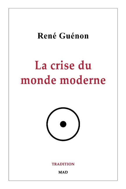 La crise du monde moderne - René Guénon