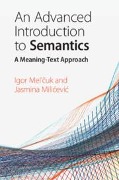 Cover-Bild zum Titel 'An Advanced Introduction to Semantics' von 'Mel'&, Jasmina Milicevic'