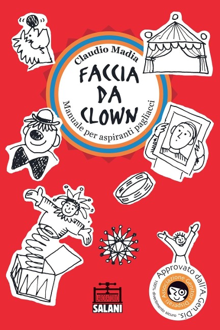 Faccia da clown. Manuale per aspiranti pagliacci - Claudio Madia