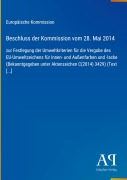 Cover-Bild zum Titel 'Beschluss der Kommission vom 28. Mai 2014' von 'Europäische Kommission'
