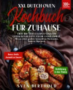 Cover-Bild zum Titel 'XXL Dutch Oven Kochbuch für Zuhause' von 'Sven Berthold'