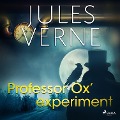 Cover-Bild zum Titel 'Professor Ox' experiment' von 'Jules Verne'