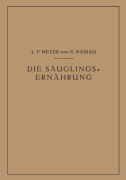 Cover-Bild zum Titel 'Die Säuglingsernährung' von 'E. Nassau, L. F. Meyer'