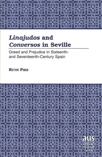 'Linajudos' and 'Conversos' in Seville - Ruth Pike