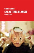 Cover-Bild zum Titel 'Caracteres Blancos' von 'Carlos Labbé'