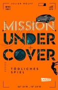 Cover-Bild zum Titel 'Mission Undercover 3: Tödliches Spiel' von 'Julien Wolff'