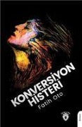 Cover-Bild zum Titel 'Konversiyon Histeri' von 'Fatih Oto'