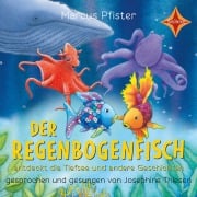 Der Regenbogenfisch entdeckt die Tiefsee und andere Geschichten - Marcus Pfister