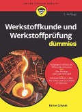 Werkstoffkunde und Werkstoffprüfung für Dummies - Rainer Schwab