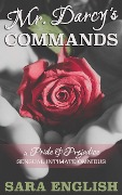 Cover-Bild zum Titel 'Mr. Darcy's Commands - A Pride & Prejudice Sensual Intimate Omnibus' von 'Sara English'