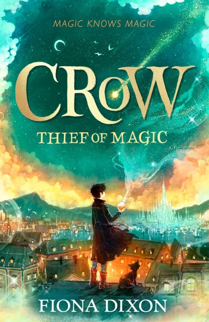 Crow: Thief of Magic - Fiona Dixon