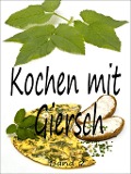 Kochen mit Giersch 2 - Uwe Kolter