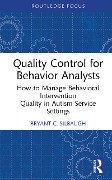 Cover-Bild zum Titel 'Quality Control for Behavior Analysts' von 'Bryant C. Silbaugh'