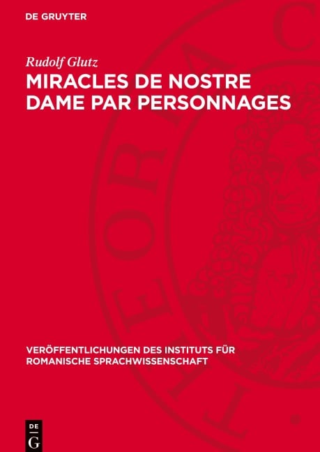 Miracles de Nostre Dame par personnages - Rudolf Glutz