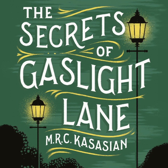 The Secrets of Gaslight Lane - M. R. C. Kasasian