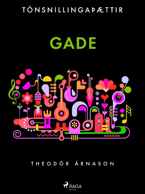 Tónsnillingaþættir: Gade - Theódór Árnason