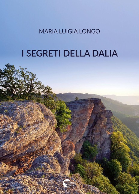 I segreti della dalia - Maria Luigia Longo