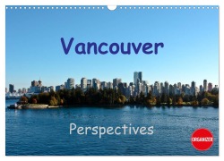 Cover-Bild zum Titel 'Vancouver Perspectives (Wall Calendar 2026 DIN A3 landscape), CALVENDO 12 Month Wall Calendar' von 'Berlin Schoen'