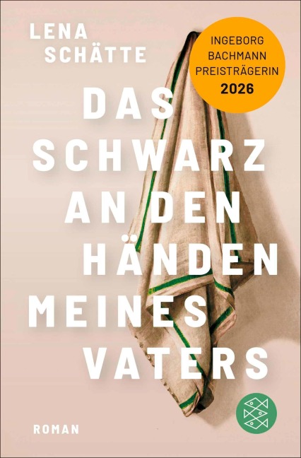 Das Schwarz an den Händen meines Vaters - Lena Schätte