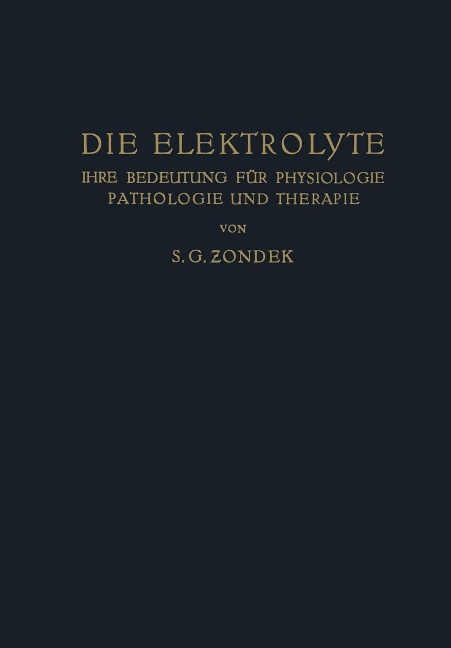Die Elektrolyte - S. G. Zondek