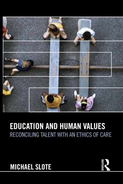 Education and Human Values - Michael Slote