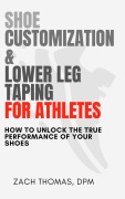 Cover-Bild zum Titel 'Shoe Customization And Lower Leg Taping For Athletes' von 'Zachary Thomas'