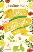 Cover-Bild zum Titel 'Das Leben leuchtet sonnengelb' von 'Pauline Mai'