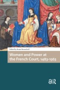 Cover-Bild zum Titel 'Women and Power at the French Court, 1483-1563' von ''