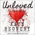 Cover-Bild zum Titel 'Unloved, a Love Story Lib/E' von 'Katy Regnery'