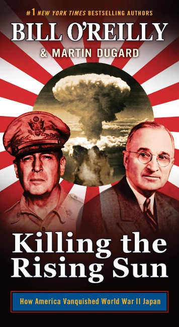 Killing the Rising Sun - Bill O'Reilly, Martin Dugard