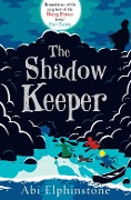Cover-Bild zum Titel 'The Shadow Keeper' von 'Abi Elphinstone'