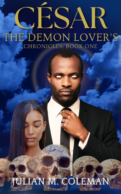 Cesar (The Demon Lover's Chronicles, #1) - Julian M. Coleman